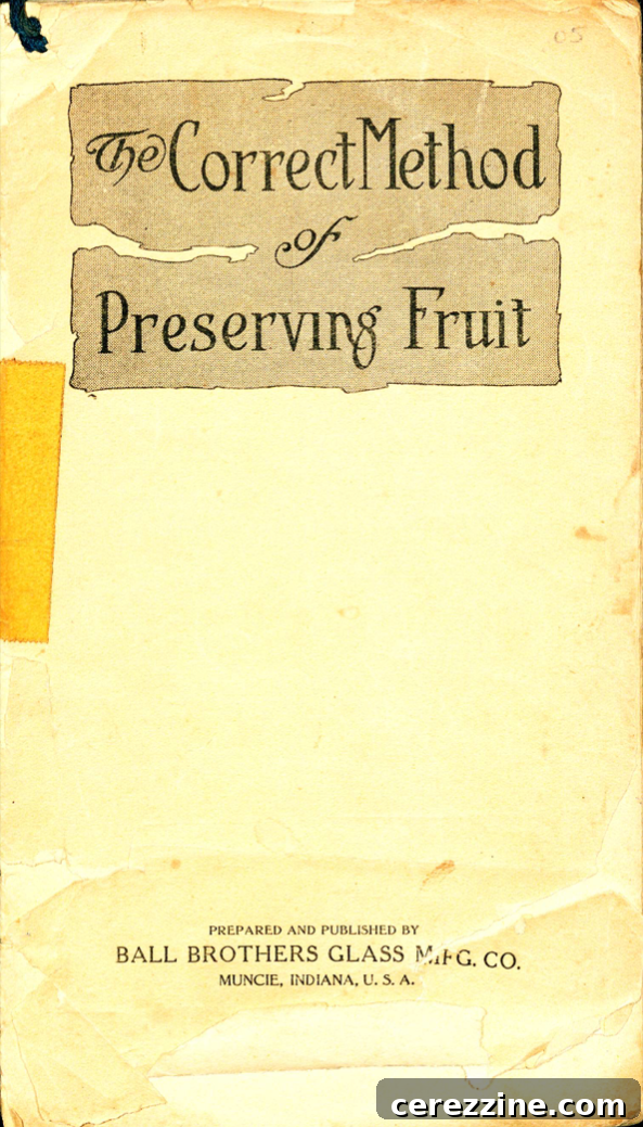 The Correct Method Of Preserving Fruit Cover - First page of the original Ball Blue Book from 1909